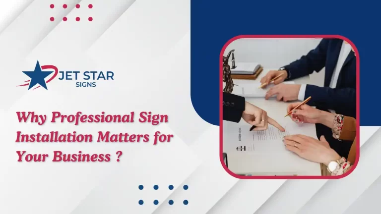 Jet Star Signs graphic on why professional sign installation matters with people reviewing documents