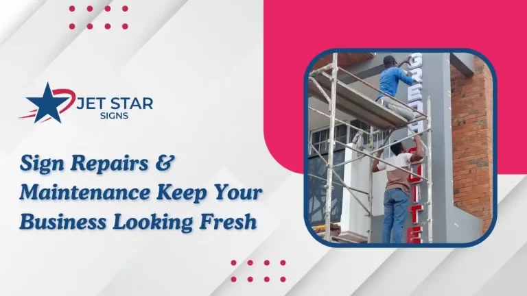 Jet Star Signs graphic on sign repairs and maintenance with a worker on scaffolding