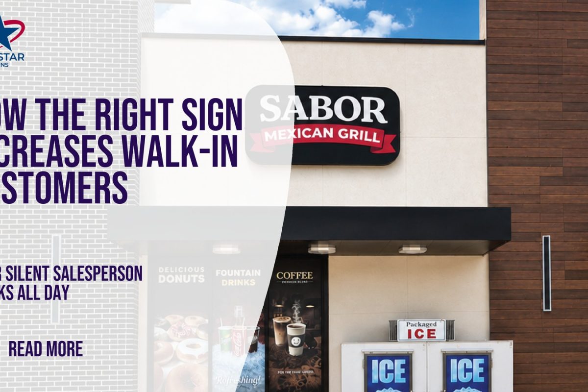 How the Right Sign Increases Walk-In Customers