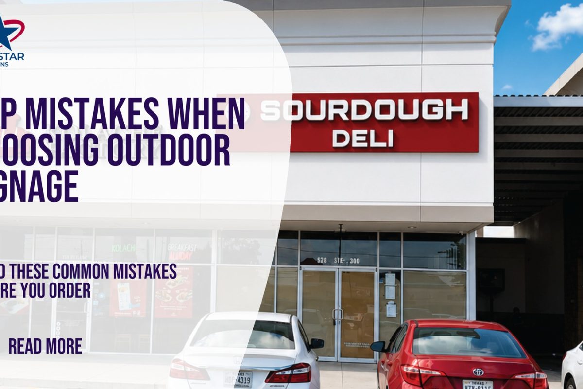 Top Mistakes When Choosing Outdoor Signage